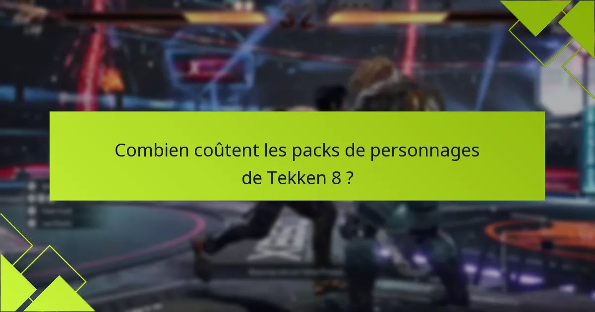 Combien coûtent les packs de personnages de Tekken 8 ?