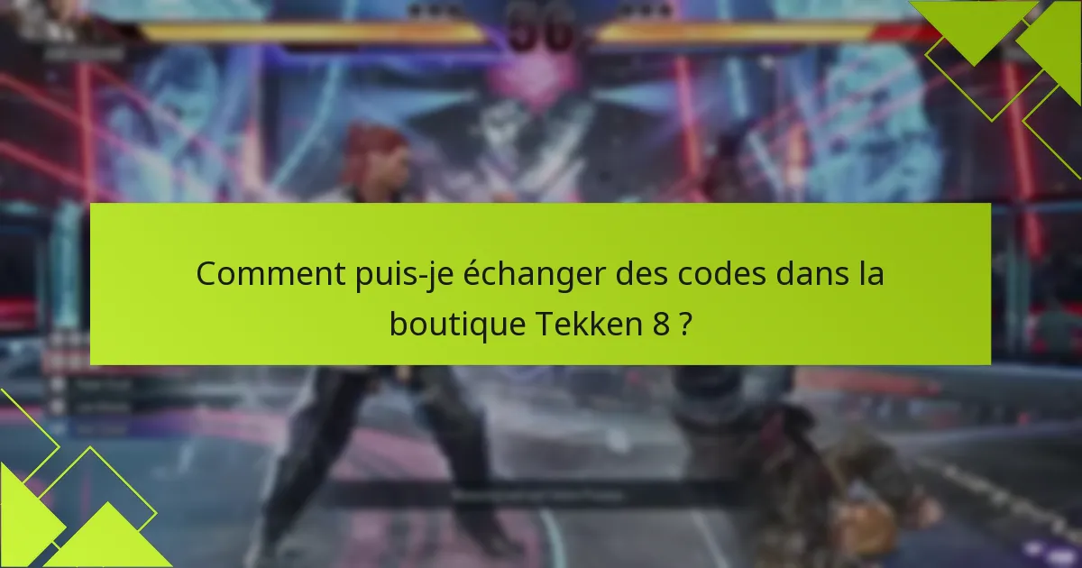 Quelles sont les options d’achat pour Tekken 8 ?
