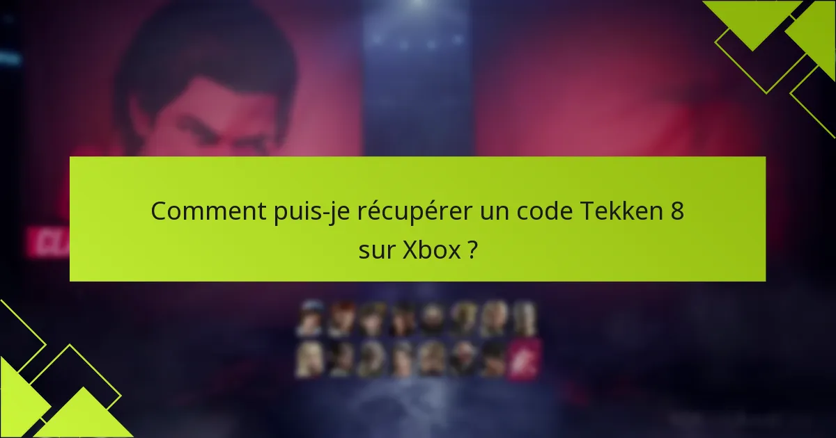 Quelles options de support sont disponibles pour la récupération du code Tekken 8 ?
