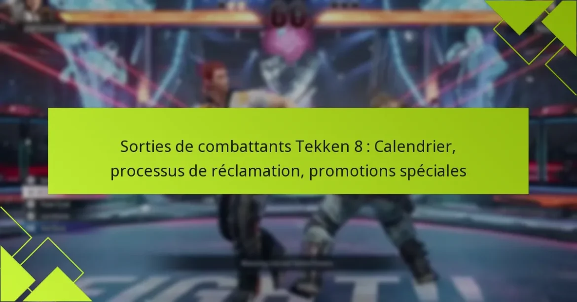 Sorties de combattants Tekken 8 : Calendrier, processus de réclamation, promotions spéciales