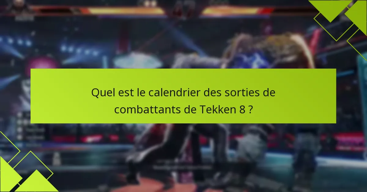 Comment réclamer de nouveaux combattants dans Tekken 8 ?