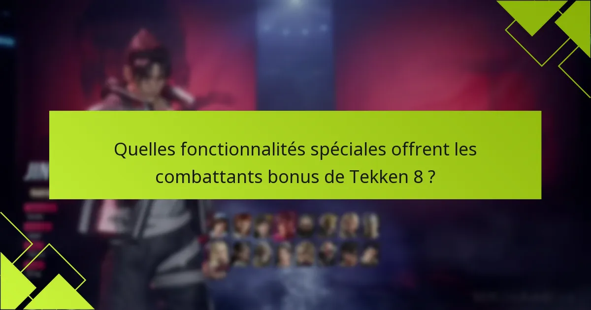Comment les joueurs peuvent-ils accéder aux combattants bonus de Tekken 8 ?