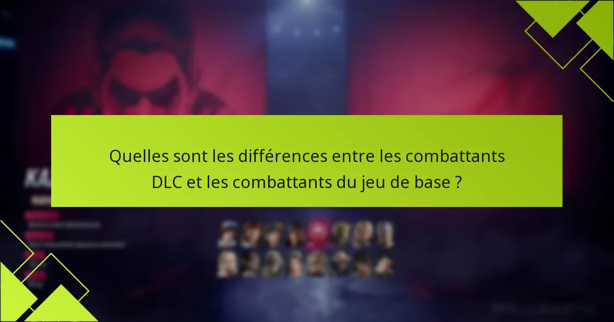 Quel contenu supplémentaire est disponible avec le DLC de Tekken 8 ?