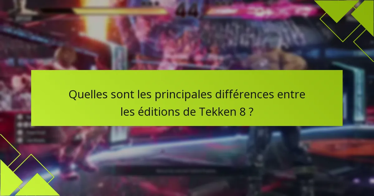 Quels sont les avis des utilisateurs pour chaque édition de Tekken 8 ?
