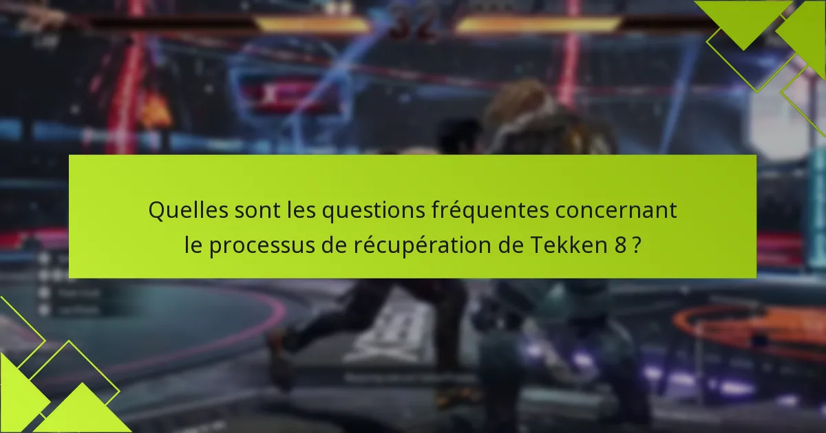 Quels sont les bonus d’édition pour Tekken 8 ?