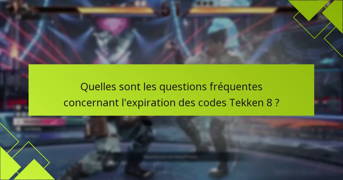 Quels conseils peuvent améliorer l’utilisation des codes Tekken 8 ?