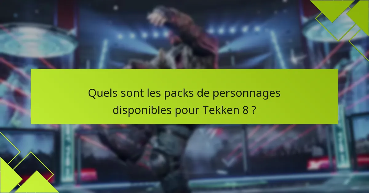 Quels sont les risques et considérations lors de l’achat de packs de personnages ?